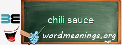 WordMeaning blackboard for chili sauce